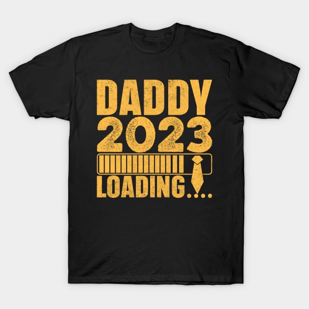 Daddy 2023 loading... T-Shirt by ahadnur9926